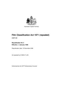 Australian Capital Territory  Film Classification Act[removed]repealed) A1971-25  Republication No 3