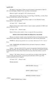 April 28, 2015 The Monroe County Board of Supervisors met pursuant to Adjournment on April 28, 2015 with John Hughes, Michael R. Beary and Denny Amoss present. Minutes of April 21 and April 23, 2015 read and approved. Ot