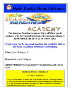 Nash-­‐Rocky	
  Mount	
  Schools	
  	
    	
   The	
  Summer	
  Reading	
  Academy	
  is	
  for	
  all	
  third	
  grade	
   students	
  who	
  have	
  not	
  demonstrated	
  reading	
  proficiency