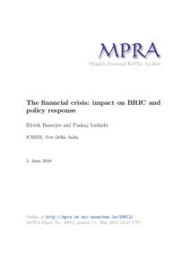 M PRA Munich Personal RePEc Archive The financial crisis: impact on BRIC and policy response Ritwik Banerjee and Pankaj Vashisht