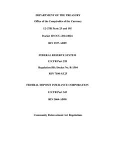 DEPARTMENT OF THE TREASURY Office of the Comptroller of the Currency 12 CFR Parts 25 and 195 Docket ID OCC[removed]RIN 1557-AD89