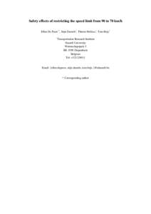 Safety effects of restricting the speed limit from 90 to 70 km/h Ellen De Pauw1*, Stijn Daniels1, Thierie Melissa1, Tom Brijs1 1 Transportation Research Institute Hasselt University