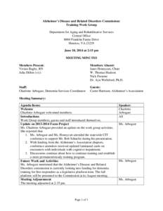 Alzheimer’s Disease and Related Disorders Commission: Training Work Group Department for Aging and Rehabilitative Services Central Office 8004 Franklin Farms Drive Henrico, VA 23229