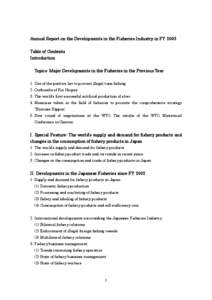 Annual Report on the Developments in the Fisheries Industry in FY 2003 Table of Contents Introduction Topics: Major Developments in the Fisheries in the Previous Year 1. Use of the positive list to prevent illegal tuna f