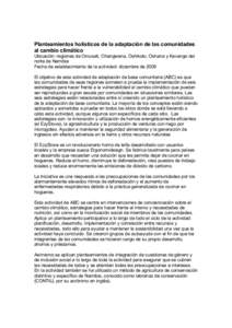 Planteamientos holísticos de la adaptación de las comunidades al cambio climático Ubicación: regiones de Omusati, Ohangwena, Oshikoto, Oshana y Kavango del norte de Namibia Fecha de establecimiento de la actividad: d