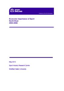 Economic Importance of Sport North West[removed]May 2010 Sport Industry Research Centre