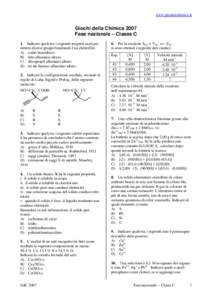 www.pianetachimica.it  Giochi della Chimica 2007 Fase nazionale – Classe C 1. Indicare quale tra i seguenti reagenti usati per ridurre diversi gruppi funzionali è un elettrofilo: