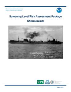 Office of National Marine Sanctuaries Office of Response and Restoration Screening Level Risk Assessment Package  Sheherazade