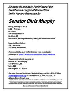 Jill Nowacki and Kelly Fuhlbrigge of the Credit Union League of Connecticut Invite You to a Reception for Senator Chris Murphy Friday, January 9, 2015