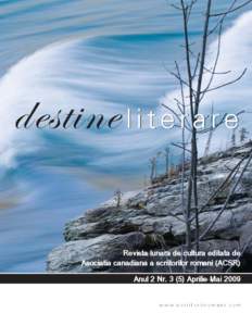 destine l i t e r a r e Revista lunara de cultura editata de Asociatia canadiana a scriitorilor romani (ACSR)