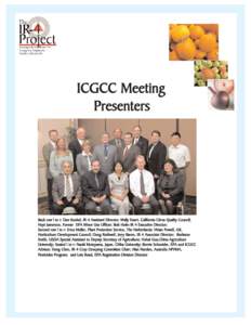 ICGCC Meeting Presenters Back row l to r: Dan Kunkel, IR-4 4 Assistant Director; Wally Ewart, California Citrus Quality Council; Hoyt Jamerson, Former EPA Minor Use Officer; Bob Holm IR-4