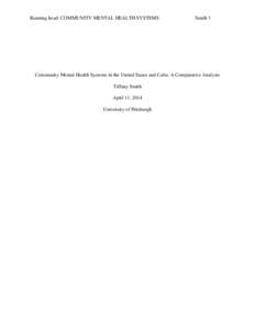 Running head: COMMUNITY MENTAL HEALTH SYSTEMS  Smith 1 Community Mental Health Systems in the United States and Cuba: A Comparative Analysis Tiffany Smith