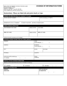 CHANGE OF INFORMATION FORM  EMPLOYEES’ RETIREMENT SYSTEM OF RHODE ISLAND 50 Service Avenue, 2nd Floor Warwick, RIOfficeFax