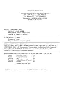 Material Safety Data Sheet WESTERN CHEMICAL INTERNATIONAL, INC[removed]N. 67th Place, Scottsdale, AZ[removed]Tel: [removed]Fax: [removed]Emergencies: CHEM-TEL[removed]ISSUE DATE: [removed]