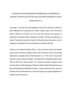 AN INQUIRY INTO THE EXPERIENCE OF PROFESSIONAL CONTEMPORARY DANCERS STUDYING AND APPLYING THE ALEXANDER TECHNIQUE TO DANCE Fernande Girard, M. A.