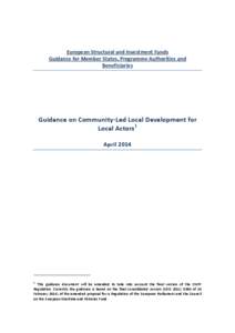 European Structural and Investment Funds Guidance for Member States, Programme Authorities and Beneficiaries Guidance on Community-Led Local Development for Local Actors 1