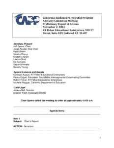 California Academic Partnership Program Advisory Committee Meeting Preliminary Report of Actions November 2, 2012 RT Fisher Educational Enterprises, 520 3rd Street, Suite 109, Oakland, CA 94607