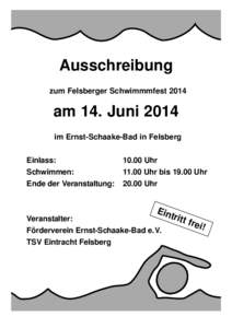 Ausschreibung zum Felsberger Schwimmmfest 2014 am 14. Juni 2014 im Ernst-Schaake-Bad in Felsberg Einlass: