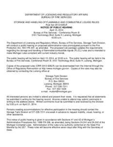 DEPARTMENT OF LICENSING AND REGULATORY AFFAIRS BUREAU OF FIRE SERVICES STORAGE AND HANDLING OF FLAMMABLE AND COMBUSTIBLE LIQUIDS RULES Rule Set 2013-028LR NOTICE OF PUBLIC HEARING April 15, 2014