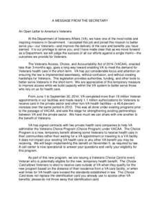 A MESSAGE FROM THE SECRETARY An Open Letter to America’s Veterans At the Department of Veterans Affairs (VA), we have one of the most noble and inspiring missions in Government. I accepted this job and joined this miss