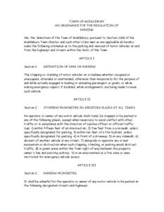 TOWN OF MIDDLEBURY AN ORDINANCE FOR THE REGULATION OF PARKING We, the Selectmen of the Town of Middlebury, pursuant to Section 104B of the Middlebury Town Charter and such other state laws as are applicable do hereby mak