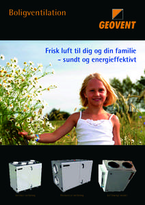 Boligventilation  Frisk luft til dig og din familie - sundt og energieffektivt  Vertikal rørføring