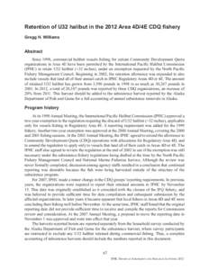 Retention of U32 halibut in the 2012 Area 4D/4E CDQ fishery Gregg H. Williams Abstract Since 1998, commercial halibut vessels fishing for certain Community Development Quota organizations in Area 4E have been permitted b