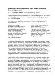 Brief minutes of the ECCF meeting within the XV Congress of European Mycologists on 17 September, 2007 in Sanct-Petersburg, Russia The meeting took place according to the Congress timetable, in the evening on its first d