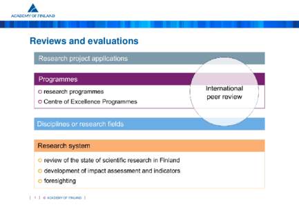 Reviews and evaluations  1 © ACADEMY OF FINLAND