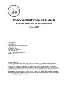 Creating Collaborative Alliances for Change A Dynamic Resource for the Justice Community October 2009 Compiled by Mary Stratton