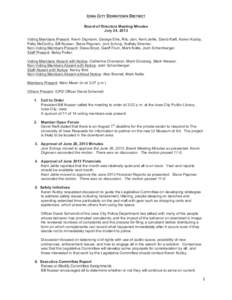 IOWA CITY DOWNTOWN DISTRICT Board of Directors Meeting Minutes July 24, 2013 Voting Members Present: Kevin Digmann, George Etre, Ritu Jain, Kent Jehle, David Kieft, Karen Kubby, Patty McCarthy, Bill Nusser, Steve Pajunen