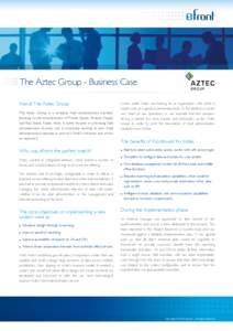 The Aztec Group - Business Case About The Aztec Group The Aztec Group is a boutique fund administration business, focusing on the administration of Private Equity, Venture Capital and Real Estate Funds. Aztec is solely f