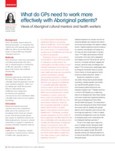 RESEARCH  What do GPs need to work more effectively with Aboriginal patients? Penelope Abbott Darshana Dave