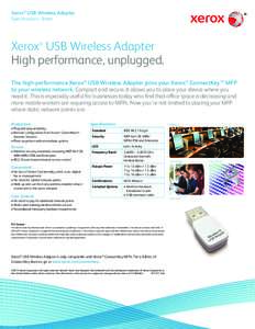 Xerox® USB Wireless Adapter Specifications Sheet Xerox USB Wireless Adapter High performance, unplugged. ®