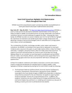 -For Immediate ReleaseSmart Grid Consortium Highlights Grid Modernization Efforts throughout New York NYSSGC issues first comprehensive report summarizing member accomplishments in smart grid research and project impleme