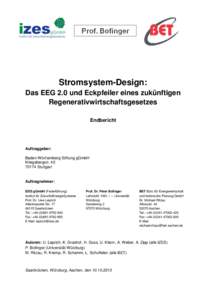 Stromsystem-Design: Das EEG 2.0 und Eckpfeiler eines zukünftigen Regenerativwirtschaftsgesetzes Endbericht  Auftraggeber: