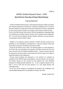ICRN-23  IAPWS Certified Research Need – ICRN Dew Point for Flue Gas of Power-Plant Exhaust Closing Statement In 2008, the IAPWS Working Groups 