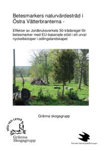 Betesmarkers naturvärdesträd i Östra Vätterbranterna Effekter av Jordbruksverkets 50-trädsregel för betesmarker med EU-baserade stöd i ett urval nyckelbiotoper i odlingslandskapet  Gränna skogsgrupp