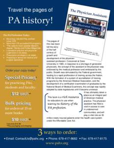 Travel the pages of  PA history! The PA Profession Today:  