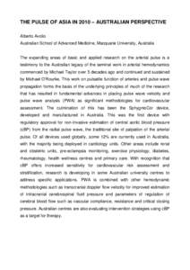 THE PULSE OF ASIA IN 2010 – AUSTRALIAN PERSPECTIVE Alberto Avolio Australian School of Advanced Medicine, Macquarie University, Australia The expanding areas of basic and applied research on the arterial pulse is a tes