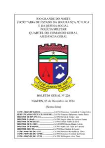 RIO GRANDE DO NORTE SECRETARIA DE ESTADO DA SEGURANÇA PÚBLICA E DA DEFESA SOCIAL POLÍCIA MILITAR QUARTEL DO COMANDO GERAL
