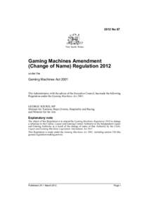 2012 No 67  New South Wales Gaming Machines Amendment (Change of Name) Regulation 2012