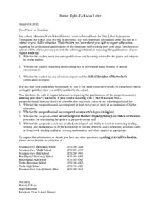 Parent Right-To-Know Letter August 14, 2012 Dear Parent or Guardian: Our school, Mountain View School District, receives federal funds for Title I, Part A programs. Throughout the school year, we will be providing you wi