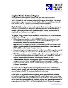 Magellan Warrior Assistance Program  Assisting Our Nation’s Returning Service Members on the Home Front and on the Job Front To fully give thanks and show appreciation to our military personnel for their service to our