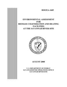 DOE/EA[removed]ENVIRONMENTAL ASSESSMENT FOR BIOMASS COGENERATION AND HEATING FACILITIES