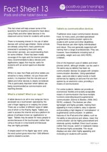 Fact Sheet 13 iPads and other tablet devices This fact sheet will help answer some of the questions that teachers and parents have about using iPads and other tablet devices in the