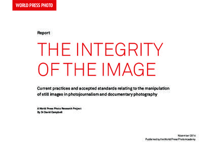 world press photo  Report The Integrity of the Image