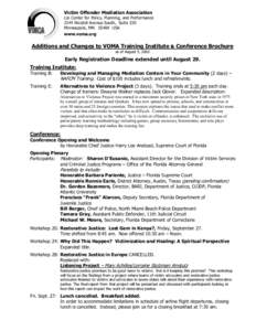 Victim Offender Mediation Association c/o Center for Policy, Planning, and Performance 2344 Nicollet Avenue South, Suite 330 Minneapolis, MNUSA www.voma.org