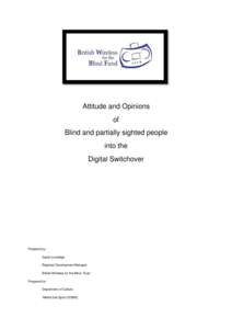 Attitude and Opinions of Blind and partially sighted people into the Digital Switchover