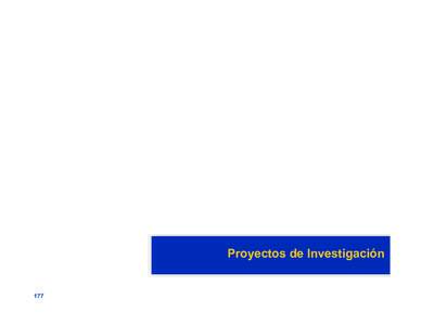 Proyectos de Investigación  177 PROYECTOS DE INVESTIGACIÓN 2004